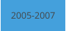 2005-2007